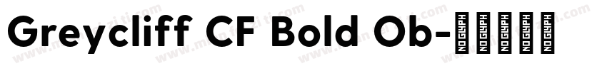 Greycliff CF Bold Ob字体转换